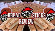Pizza Hut Breadsticks Review