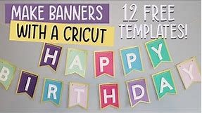 How to Make a Banner with Cricut + 12 Free Banner Templates!