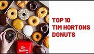 Top 10 Tim Hortons Donuts