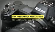 How To Setup Nikon Webcam Utility
