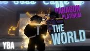 [YBA] Paragon Platinum: The World Showcase!