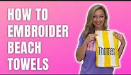 How to Embroider a Beach Towel using MELCO EMT16X Embroidery Machine and Mighty Hoops