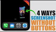 4 Ways To Take an iPhone Screenshot Without a Button !