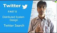 Twitter System Design - Part II - System Design Twitter Search