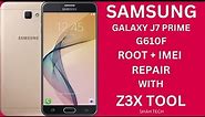Samsung Galaxy J7 Prime (G610F) Root + IMEI Repair With | Z3X Samsung Tool