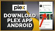 How to Download & Install Plex App 2023?