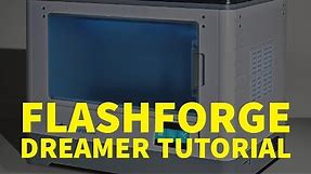 How to use the Flashforge Dreamer 3D Printer
