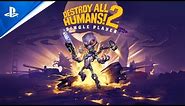 Destroy All Humans! 2 - Reprobed: Single Player - Announcement Trailer | PS4 Games