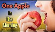 What Happens to Your Body When You Eat Apple in the Morning?