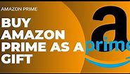 How to Buy Amazon Prime as a Gift !! Gift Amazon Prime Membership 2023