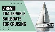 7 Best Trailerable Sailboats for Cruising | My Cruiser Life