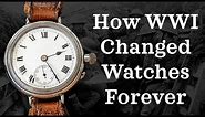 How WWI Changed Wristwatches Forever (The Backstory)