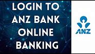ANZ Bank Online Banking Login (2022) | ANZ Bank Online & Mobile Banking (Step By Step)