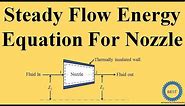 Steady Flow Energy Equation For Nozzle