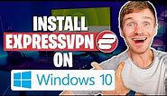 How to Install ExpressVPN on Windows 10