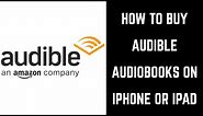 How to Buy Audible Books on iPhone or iPad