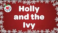 Holly and the Ivy with Lyrics Christmas Carol & Song