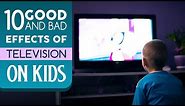 Positive and Negative Effects of Television on Children