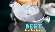 15 Best Ice Buckets To Hold Ice and Cool Your Drinks In 2023: Reviews & Buying Guide