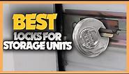 10 Best Locks for Storage Units 2023