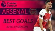 Arsenal's best goals of 2018-2019 Premier League season | NBC Sports