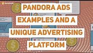 Pandora Ads Examples And A Unique Advertising Platform
