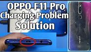 oppo f11 pro charging problem solution/oppo f11 pro charging port replacement/error/slow/fake