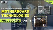 Motherboard Technologies | Computer Motherboard Parts with detail Explaination | Full Course