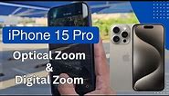 iPhone 15 Pro Optical zoom and Digital zoom - Zoom Photography in iPhone