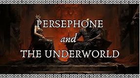 The Myth of Persephone and the Underworld | Greek Mythology Explained