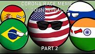 COUNTRYBALLS - Corona Race Meme In Countryballs PART 2 (V4)