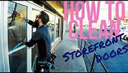 How To Clean Windows Professionally - Storefront Doors