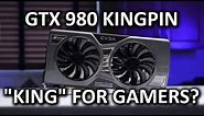 EVGA GeForce GTX 980 K|NGP|N - Is it the King??