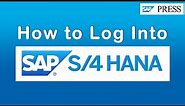 How to Log Into an SAP S/4HANA System