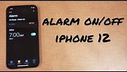 How to turn alarm on/off iphone 12 / pro max
