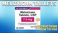 Meloxicam tablets how to use: How and when to take it, Who can't take Meloxicam