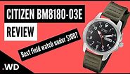Citizen BM8180-03E Review - The best field watch under $100?