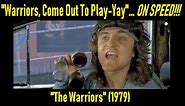 "Warriors, Come Out To Play" On Speed!!! ("The Warriors", 1979)