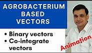 Agrobacterium based vectors | Binary and cointegrate vectors | Plant Biotechnology