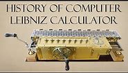 History of Computer | Leibniz Calculator