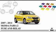 Fuse box diagram Skoda Fabia Mk2 2007 - 2014 and relay with assignment and location