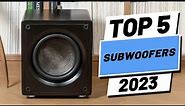Top 5 BEST Subwoofers of (2023)