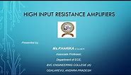 High Input Resistance Amplifiers(Darligton &Bootstrap)