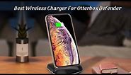 Best Wireless Charger For Otterbox Defender - Buying Guide Of 2021