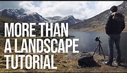 A (bit more than a) Landscape Photography Tutorial: Snowdonia