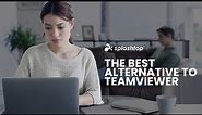 The Best TeamViewer Alternative: Splashtop