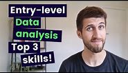 Data analysis careers | Top 3 skills for entry-level data analysts