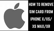 How to Remove a SIM Card from iPhone X, iPhone XS, iPhone XS Max, or iPhone XR