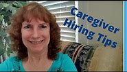 Insider Tips: How To Hire A Caregiver, Plus Caregiver Interview Questions And Qualities To Look For