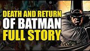 The Death And Return Of Batman: Full Story